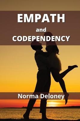 Empath and Codependency - Norma Deloney