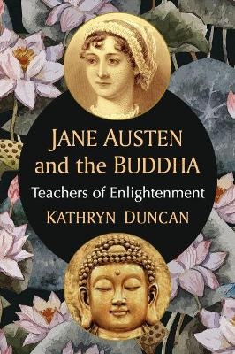 Jane Austen and the Buddha - Kathryn Duncan