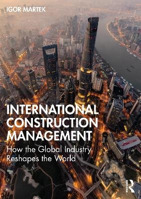 International Construction Management - Igor Martek