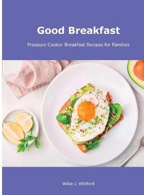 Good Breakfast - Willie J Williford