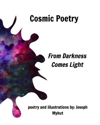 Cosmic Poetry - Joseph Mykut