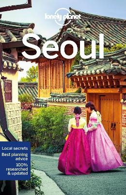 Lonely Planet Seoul -  Lonely Planet, Thomas O'Malley, Phillip Tang