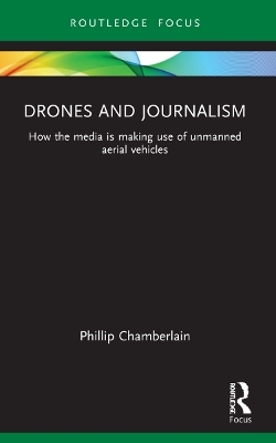 Drones and Journalism - Phil Chamberlain