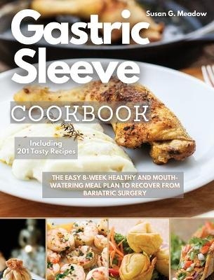 Gastric Sleeve Cookbook - Susan Meadow