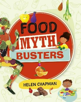 Reading Planet: Astro – Food Myth Busters - Earth/White band - Helen Chapman