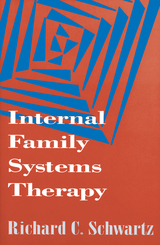 Internal Family Systems Therapy -  Richard C. Schwartz