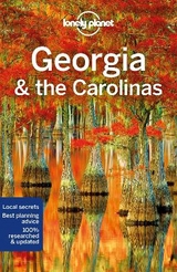 Lonely Planet Georgia & the Carolinas - Lonely Planet; Ping, Trisha; Balfour, Amy C; Bremner, Jade; Harrell, Ashley