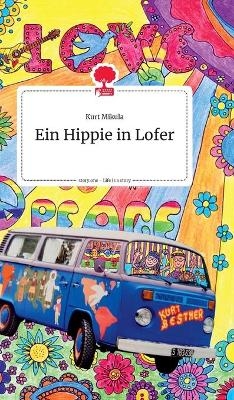 Ein Hippie in Lofer. Life is a Story - story.one - Kurt Mikula