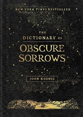 The Dictionary of Obscure Sorrows - John Koenig