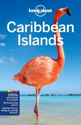 Lonely Planet Caribbean Islands -  Lonely Planet, Paul Clammer, Marc Di Duca, Alex Egerton, Sarah Gilbert