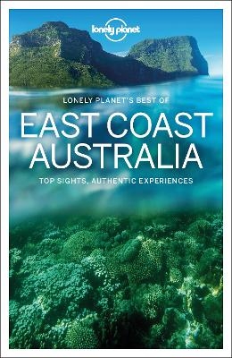 Lonely Planet Best of East Coast Australia -  Lonely Planet, Cristian Bonetto, Lindsay Brown, Jayne D'Arcy, Peter Dragicevich