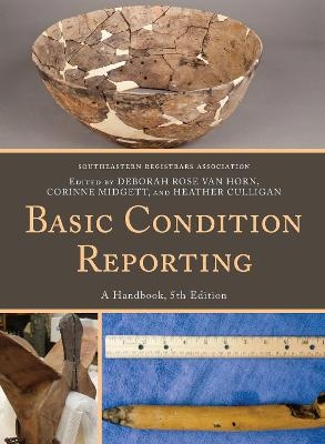 Basic Condition Reporting -  Southeastern Registrars Association, Deborah Rose Van Horn, Corinne Midgett, Heather Culligan