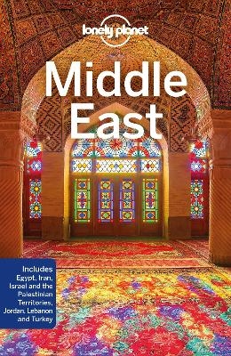 Lonely Planet Middle East -  Lonely Planet, Anthony Ham, Paul Clammer, Orlando Crowcroft, Mark Elliott