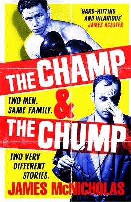 The Champ & The Chump - James McNicholas