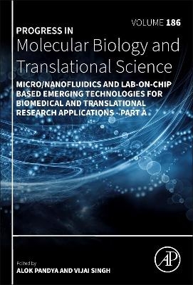 Micro/Nanofluidics and Lab-on-Chip Based Emerging Technologies for Biomedical and Translational Research Applications - Part A - 