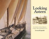 Looking Astern -  Loretta Krupinski