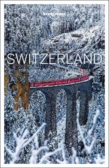 Lonely Planet Best of Switzerland - Lonely Planet; Clark, Gregor; Christiani, Kerry; McLachlan, Craig; Walker, Benedict