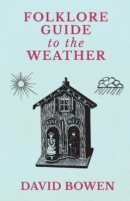 Folklore Guide to the Weather - David Bowen