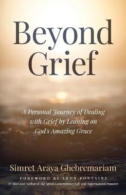 Beyond Grief - Simret Araya Ghebremariam