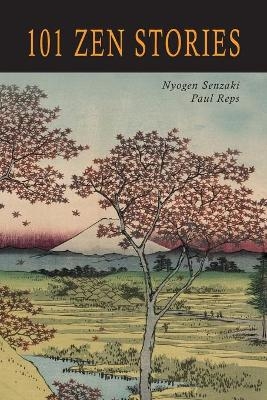 101 Zen Stories - Nyogen Senzaki