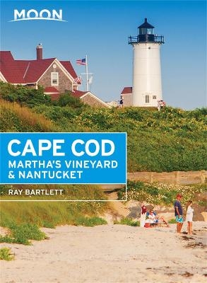 Moon Cape Cod, Martha's Vineyard & Nantucket (Sixth Edition) - Ray Bartlett