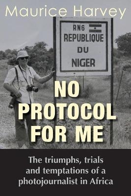 No Protocol for Me - Maurice Harvey