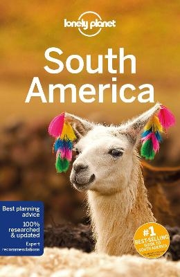 Lonely Planet South America -  Lonely Planet, Regis St Louis, Isabel Albiston, Robert Balkovich, Celeste Brash