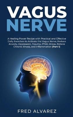 Vagus Nerve - Fred Alvarez