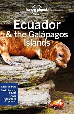 Lonely Planet Ecuador & the Galapagos Islands -  Lonely Planet, Isabel Albiston, Jade Bremner, Brian Kluepfel, Wendy Yanagihara