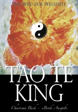 Tao Te King: Der Weg zur Weisheit -  Laotse