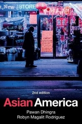 Asian America - Dhingra, Pawan; Rodriguez, Robyn Magalit