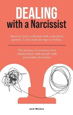 Dealing with a Narcissist - Jack Window