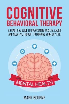 Cognitive Behavioral Therapy - Mark Bourne