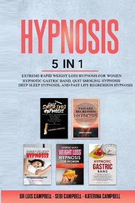 Hypnosis - Dr Luis Campbell, Sebi Campbell, Katerina Campbell