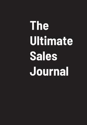 The Ultimate Sales Journal - Peter Valencia