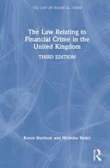 The Law Relating to Financial Crime in the United Kingdom - Harrison, Karen; Ryder, Nicholas