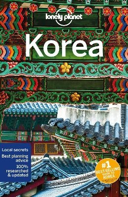 Lonely Planet Korea -  Lonely Planet, Damian Harper, MaSovaida Morgan, Thomas O'Malley, Phillip Tang