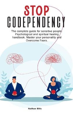 Stop Codependency - Nathan Ellis