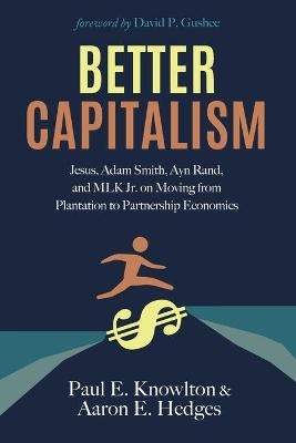 Better Capitalism - Paul E Knowlton, Aaron E Hedges