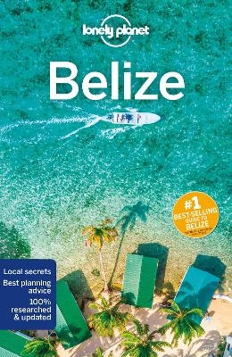 Lonely Planet Belize -  Lonely Planet, Paul Harding, Ray Bartlett, Ashley Harrell