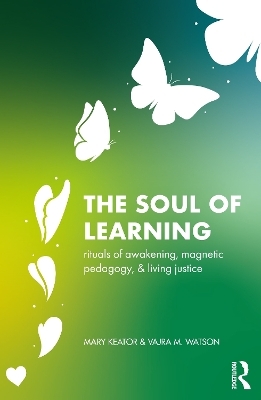 The Soul of Learning - Mary Keator, Vajra Watson