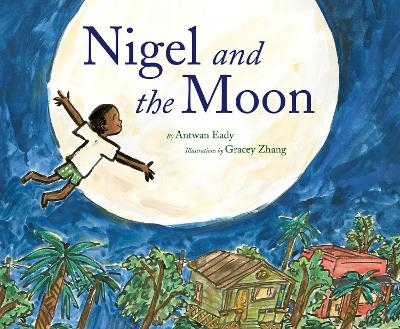 Nigel and the Moon - Antwan Eady