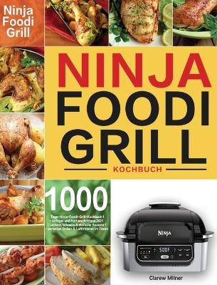 Ninja Foodi Grill Kochbuch - Clarew Milner