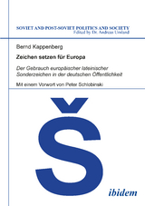 Zeichen setzen für Europa. Der Gebrauch europäischer lateinischer Sonderzeichen in der deutschen Öffentlichkeit - Bernd Kappenberg