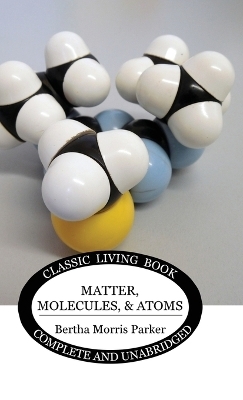 Matter, Molecules, and Atoms - Bertha Morris Parker