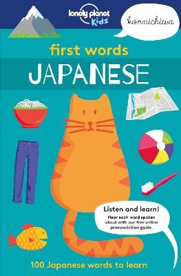 Lonely Planet Kids First Words - Japanese -  Lonely Planet Kids