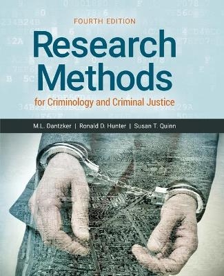 Research Methods For Criminology And Criminal Justice - Mark L. Dantzker, Ronald D. Hunter, Susan T. Quinn