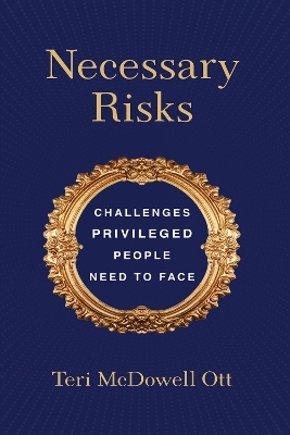 Necessary Risks - Teri McDowell Ott