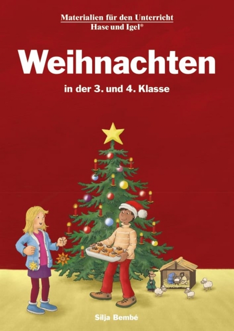 Weihnachten in der 3. und 4. Klasse - Silja Bembé