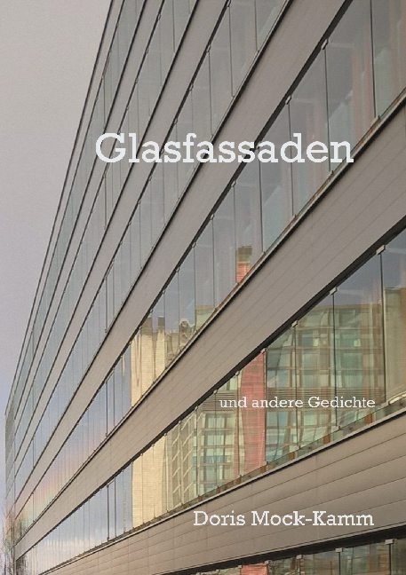 Glasfassaden - Doris Mock-Kamm